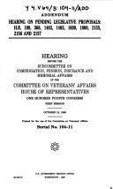 Cover of: Hearing on pending legislative proposals: H.R. 109, 368, 1482, 1483, 1609, 1809, 2155, 2156, and 2157 : hearing before the Subcommittee on Compensation, Pension, Insurance, and Memorial Affairs of the Committee on Veterans' Affairs, House of Representatives, One Hundred Fourth Congress, first session, October 12, 1995.