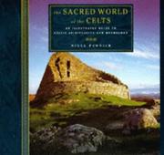 The sacred world of the Celts : an illustrated guide to Celtic spirituality and mythology