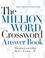 Cover of: The Million Word Crossword Answer Book