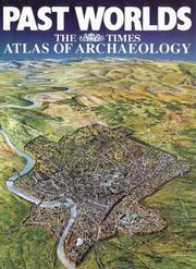 Past worlds : the Times atlas of archaeology