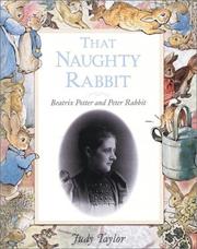 That naughty rabbit : Beatrix Potter and Peter Rabbit