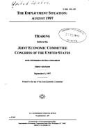 The employment situation by United States. Congress. Joint Economic Committee., United States. Congress. Joint Economic Committee