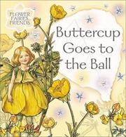 Cover of: Buttercup Goes to the Ball (Flower Fairy Friends)