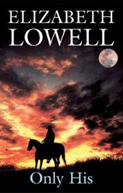 Only His by Ann Maxwell, Elizabeth Lowell