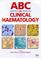 Cover of: ABC of Clinical Haematology (ABC)