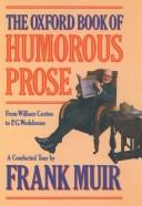 Cover of: The Oxford Book of Humorous Prose by Frank Muir