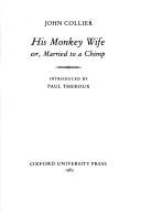 Cover of: His monkey wife, or, Married to a chimp