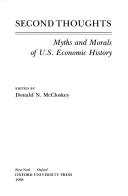 Cover of: Second thoughts: myths and morals of U.S. economic history