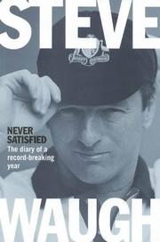 Cover of: Never satisfied: the diary of a record-breaking year