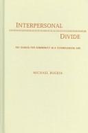 Cover of: Interpersonal divide: the search for community in a technological age