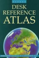 Cover of: Desk Reference Atlas by Oxford University Press, Oxford