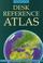 Cover of: Desk Reference Atlas