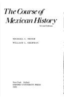 Cover of: Course of Mexican History 2/E by Denny J. Meyer, Michael C. Meyer