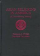 Cover of: Asian Religions in America: A Documentary History