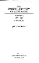 The Oxford history of Australia. Vol.2, 1770-1860 : possessions