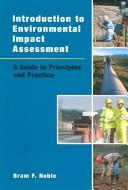 Introduction to Environmental Impact Assessment by Bram F. Noble