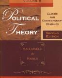 Cover of: Political Theory: Classic and Contemporary Readings Volume II: Machiavelli to Rawls