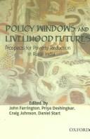 Policy windows and livelihood futures : prospects for poverty reduction in rural India