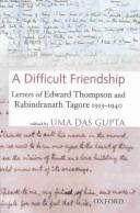 A difficult friendship by Edward John Thompson