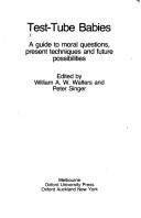 Test-tube babies : a guide to moral questions, present techniques and future possibilities