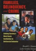 Cover of: Families, Delinquency, and Crime by Ronald L. Simons, Leslie Gordon Simons, Lora Ebert Wallace