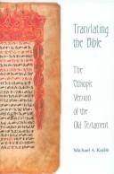 Cover of: Translating the Bible: the Ethiopic version of the Old Testament