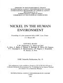 Nickel in the human environment : proceedings of a joint symposium held at IARC, Lyon, France, 8-11 March 1983