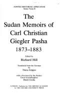The Sudan memoirs of Carl Christian Giegler Pasha, 1873-1883 by Carl Christian Giegler