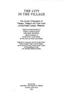 The city in the village : the in-situ urbanization of villages, villagers and their land around Kuala Lumpur, Malaysia