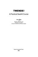 Cover of: Twende!: a practical Swahili course