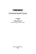 Twende! : a practical Swahili course