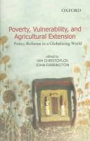 Poverty, vulnerability, and agricultural extension : policy reforms in a globalizing world