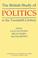 Cover of: The British Study of Politics in the Twentieth Century (British Academy Centenary Monographs)