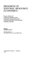 Progress in natural resource economics : essays in resource analysis by members of the Programme in Natural Resource Economics (PNRE) at the University of British Columbia