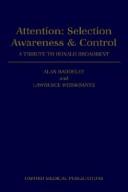 Cover of: Attention: selection, awareness, and control : a tribute to Donald Broadbent