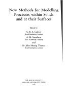 New methods of modelling processes within solids and at their surfaces