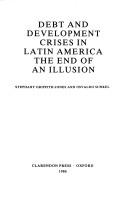 Debt and development crises in Latin America : the end of an illusion