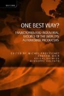 Cover of: One best way?: trajectories and industrial models of the world's automobile producers