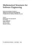 Mathematical structures for software engineering : based on the proceedings of a conference organized by the Systems and Software Engineering Specialist Group of the Institute of Mathematics and its A