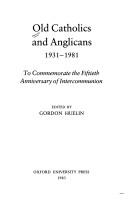 Old Catholics and Anglicans 1931-1981 : to commemorate the fiftieth anniversary of intercommunion