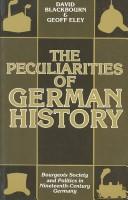 The peculiarities of German history : bourgeois and politics in nineteenth-century Germany