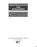 Cover of: Industrialization and development