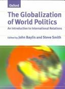 The globalization of world politics : an introduction to international relations