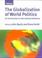 Cover of: The Globalization of World Politics