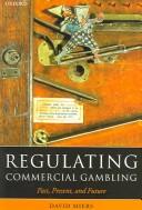 Regulating commercial gambling : past, present, and future