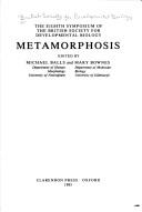 Cover of: Metamorphosis: the eighth symposium of the British Society for Developmental Biology