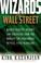 Cover of: Wizards of Wall Street