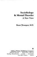 Cover of: Sociobiology & mental disorder: a new view
