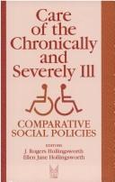 Cover of: Care of the chronically and severely ill: comparative social policies