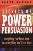 Cover of: Secrets of Power Persuasion by Roger Dawson